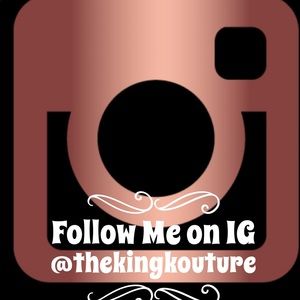 Follow Me on IG @thekingkouture